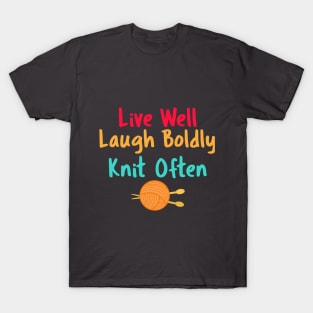 Funny Knitting T-Shirt Live, Laugh, Knit T-Shirt